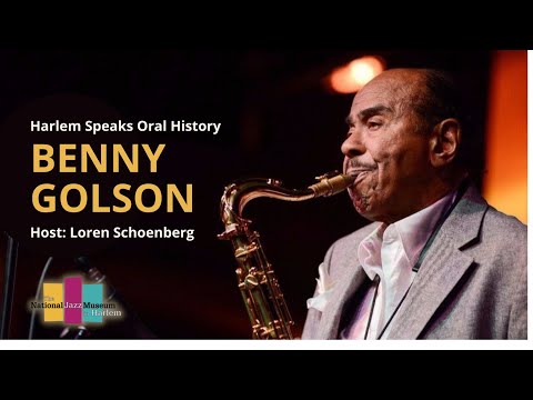 Harlem Speaks Oral History: Benny Golson