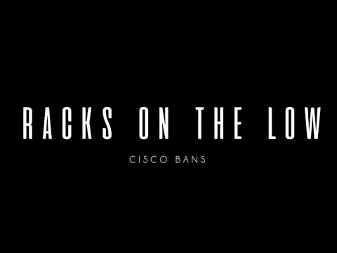 Cisco Bans - "Racks On The Low" Shot By. SYR Filmz (Official Music Video)