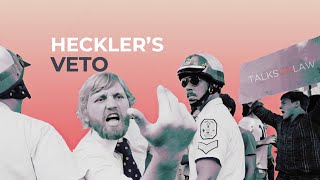 The Heckler's Veto: Does the First Amendment Allow the Audience to Shut Down a Speaker?