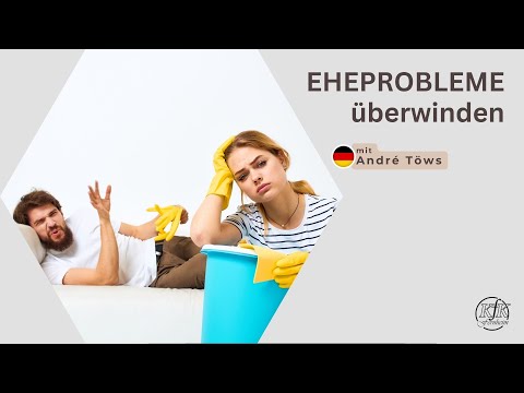 Eheprobleme überwinden - Eherüstzeit mit André Töws