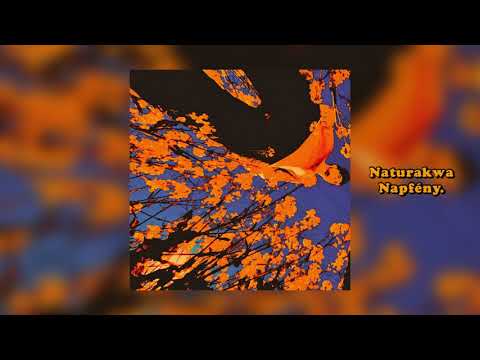 Naturakwa - Napfény [audio]