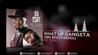 50 Cent - What Up Gangsta (SBU Beats Remix)