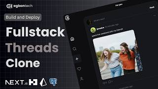 Build and Deploy a Full-Stack Threads Clone | Next.js 16, Better Auth