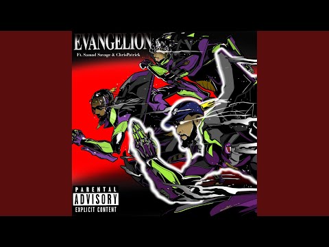 Evangelion (feat. Samad Savage & Chris Patrick)
