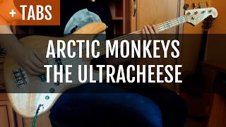 [TABS] Arctic Monkeys - The Ultracheese (Bass Cover)