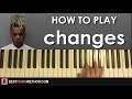 HOW TO PLAY - XXXTENTACION - changes (Piano Tutorial Lesson) HOW TO PLAY - XXXTENTACION - changes (Piano Tutorial Lesson)