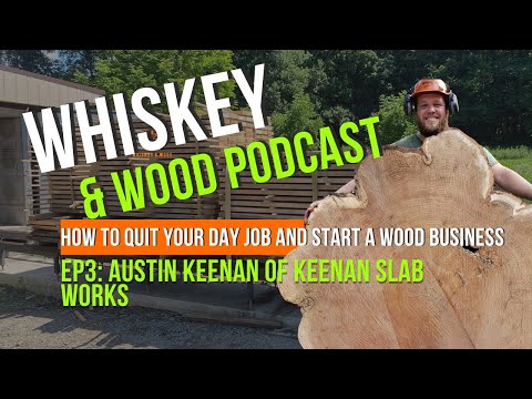 EP3: How To Quit Your Day Job And Start A Wood Business with Keenan Slab Works