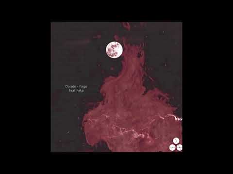 Doisde - FOGO (Audio) Feat. Peká ( Prod. NillNich & Fortt Uzi )