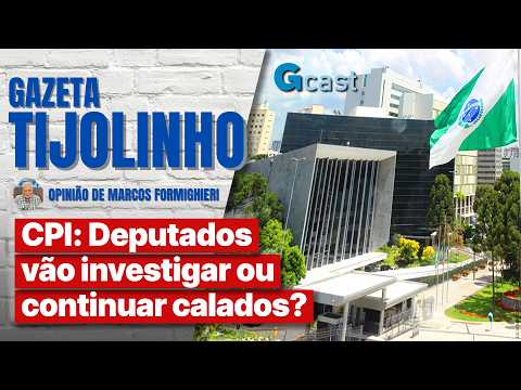 CPI: Deputados vão investigar ou continuar calados? | Tijolinho - Marcos Formighieri