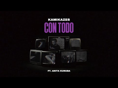 KAMIKAZES - Con todo - con Anita Kuruba - Lyric video