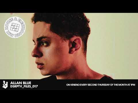 dsrpt_files #017 – House & Electronic Mix by Allan Blue @veneno_live
