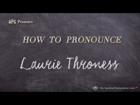 How to Pronounce Laurie Throness (Real Life Examples!)