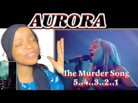Nigerian Girl Reacts To Aurora “Murder Song” (5,4,3,2,1)😱🤯