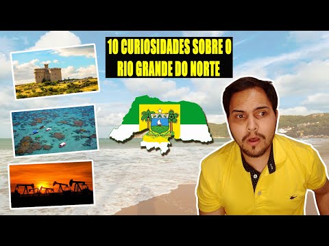 10 Curiosidades sobre o Rio Grande do Norte