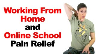 Working From Home & Online School Pain Relief Stretches & Exercises