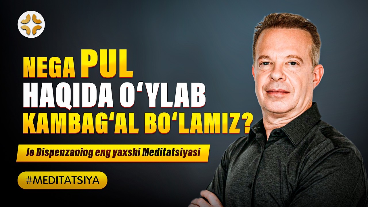 Nega Pul Haqida O'ylab Kambag'al bo'lamiz? JO DISPENZA
