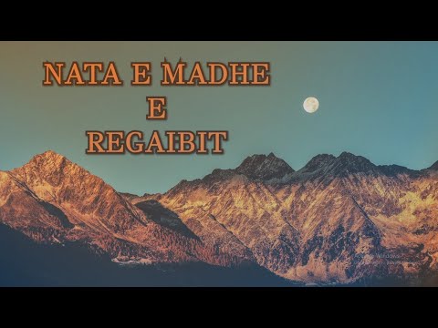 NATA E REGAIBIT (Ç'farë është kjo natë dhe si duhet ta presim atë?)