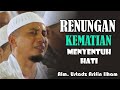 RENUNGAN KEMATIAN Ust KH Arifin Ilham Alm