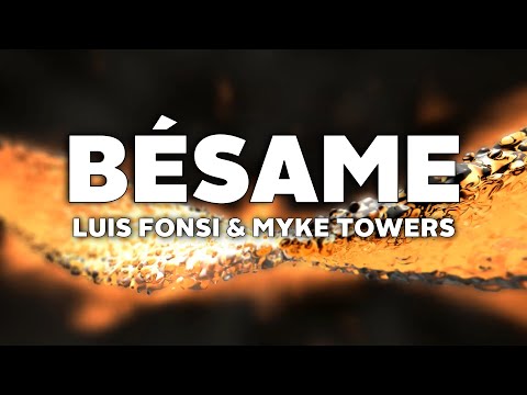 Luis Fonsi & Myke Towers - Bésame (Letra)