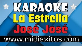 La Estrella | José José | Karaoke [HD] y Midi