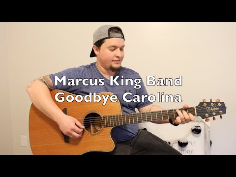 Marcus King Band - Goodbye Carolina - Guitar Lesson