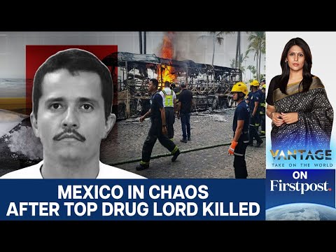 Mexico: Top Drug Lord El Mencho's Killing Sparks Violence | Vantage With Palki Sharma