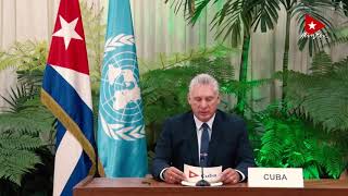 Discurso: Miguel Mario Díaz-Canel Bermúdez, Presidente de Cuba, -75 Periodo ONU