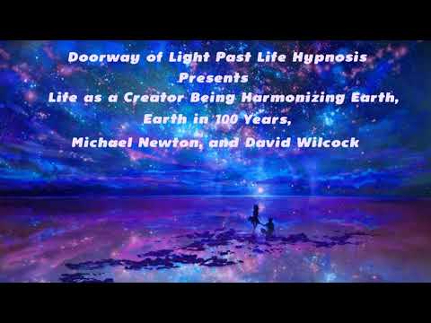 4 - Creator Being for Earth Past Life; Michael Newton