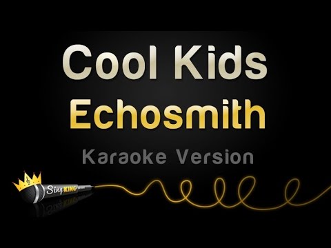 Echosmith - Cool Kids (Karaoke Version)