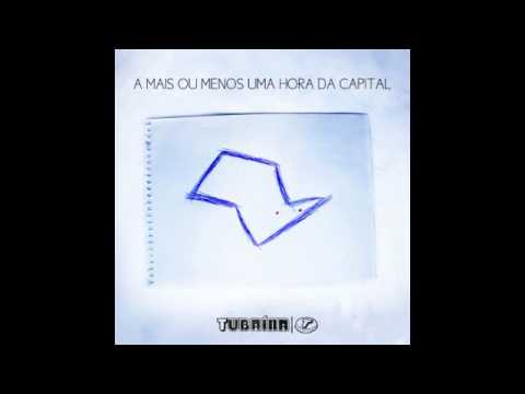 T U B A Í N A - CADÊ VOCÊ