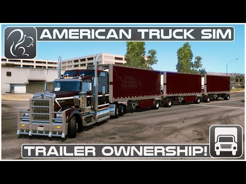 Trailer Ownership! - 1.32 Pre-Release (American Truck Simulator)