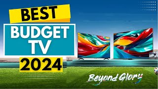 Best Smart TVs Of 2024-Top Options for Every Budget