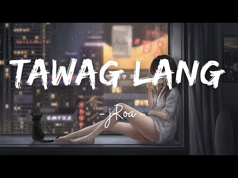 Tawag Lang - JRoa(Lyrics) | Ellize