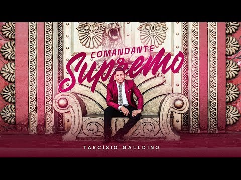 Comandante Supremo - Tarcísio Galldino - LYRIC VÍDEO