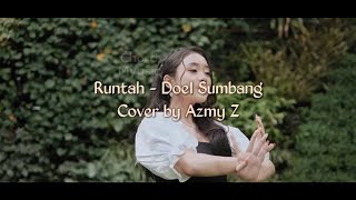 Download lagu RUNTAH - DOEL SUMBANG COVER BY AZMY Z (Lirik) mp3