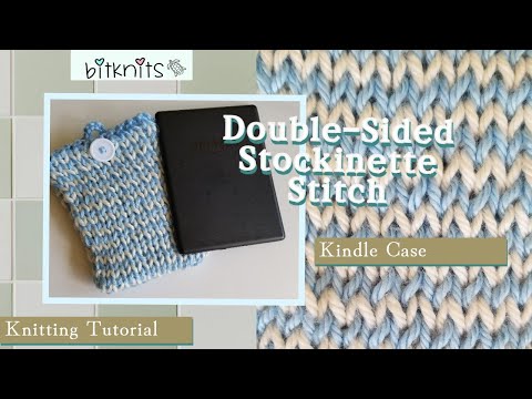 Double-sided Knitting - Knit a Kindle Case!