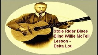 Stole Rider Blues Blind Willie McTell Lesson Delta Lou