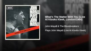 What's The Matter With You (Live At Klooks Kleek, London/1964)