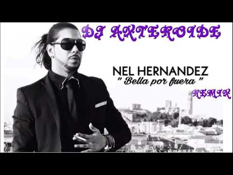 NEL HERNANDEZ BELLA POR FUERA