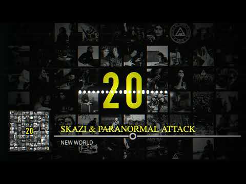 Paranormal Attack & Skazi - New World