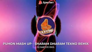 Download lagu PUHON MASH UP SHARAM DHARAM STYLE - DJ DARYUU TEKNO REMIX 2025 (free link) mp3