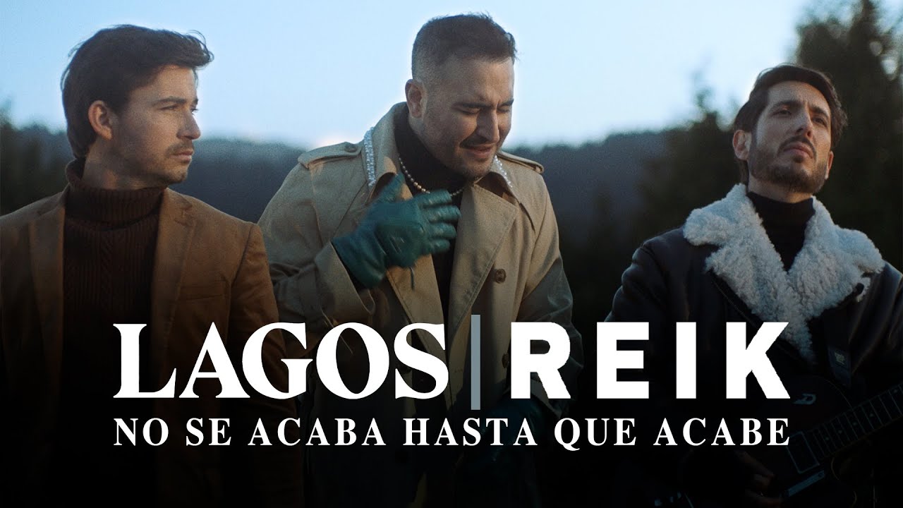 Lagos & Reik — No Se Acaba Hasta Que Acabe