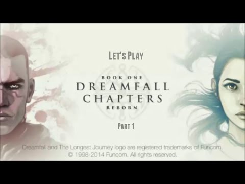Dreamfall Chapters Book One Reborn Let's Play (part 1) - Storytime