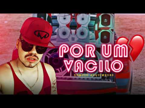 POR UM VACILO - RÔMULO ARQUIMEDES | KUARTO DA BREGADEIRA