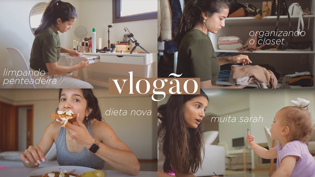 Super limpa no closet e penteadeira, dieta nova, vida de mãe e muita Sarah ✨