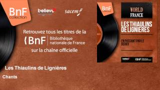 Les Thiaulins de Lignières - Chants