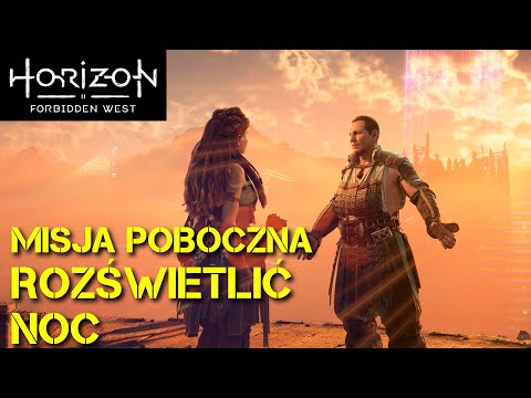 Horizon Forbidden West | Gameplay - Misja poboczna | Rozświetlić noc (#36) | PL | Very Hard
