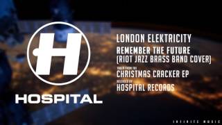 London Elektricity - Remember The Future (Riot Jazz Brass Band Cover)