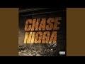 CHASE NIGGA