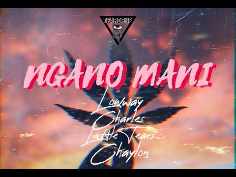 Ngano Mani - Lowway x Charles x Little Tears x Chaylon (Official Audio) Prod. BigBadBeats